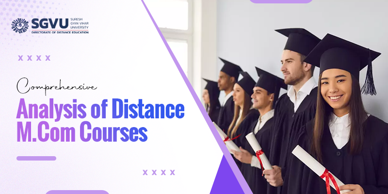 Comprehensive Analysis of Distance M.Com Courses 